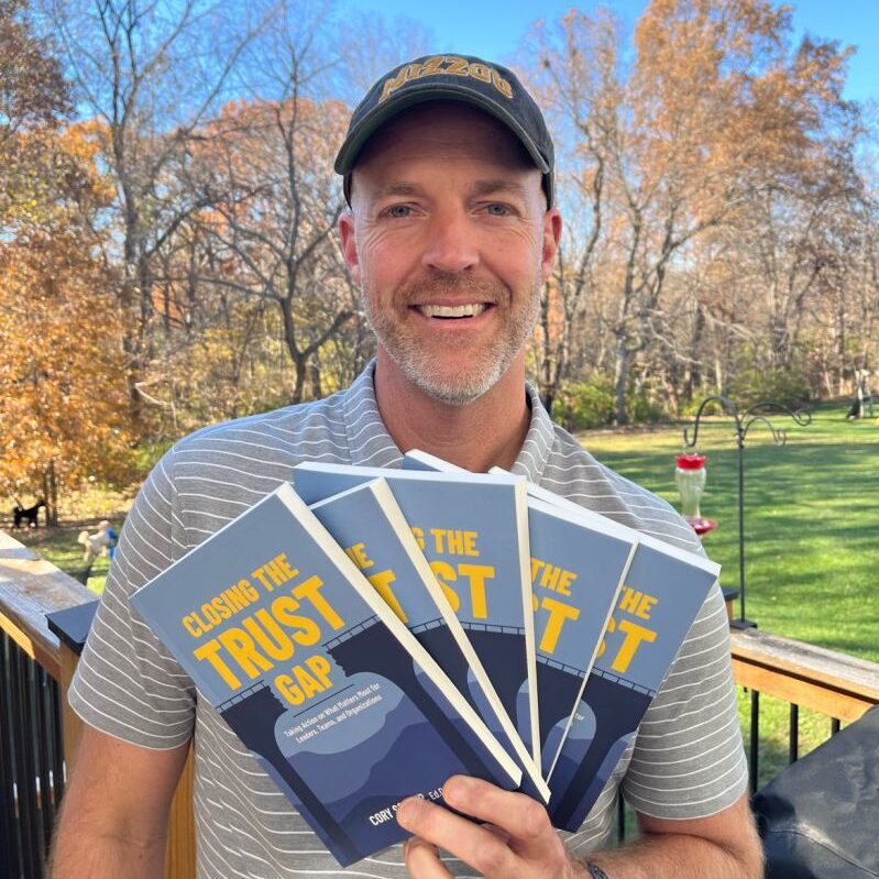 Cory Scheer, Author of Closing the Trust Gap: Taking Action on What Matters Most for Leaders, Teams, and Organizations