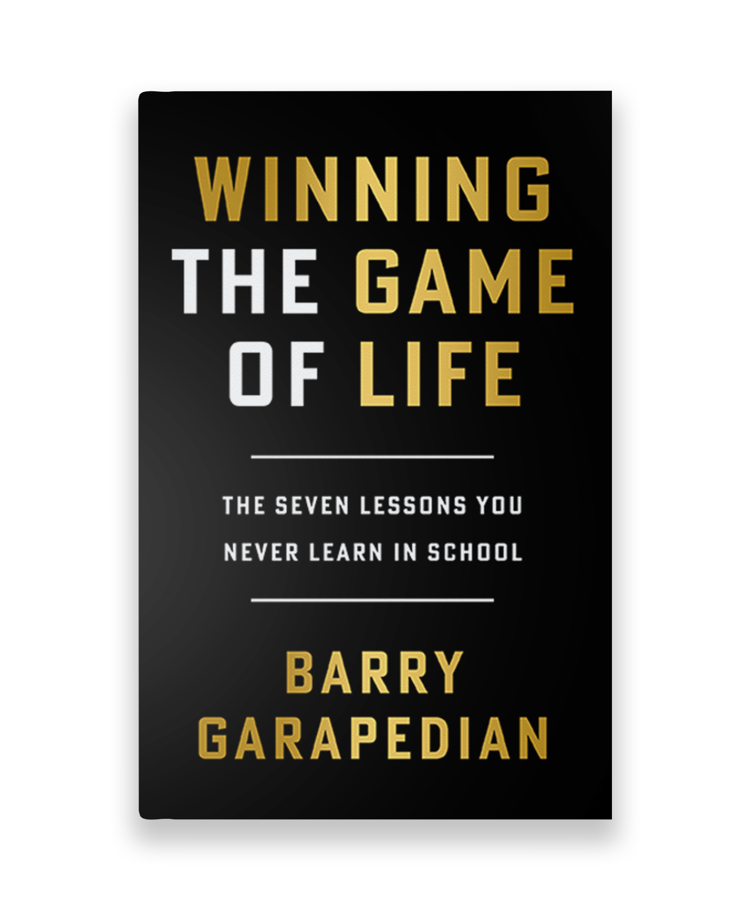 Winning the Game of Life