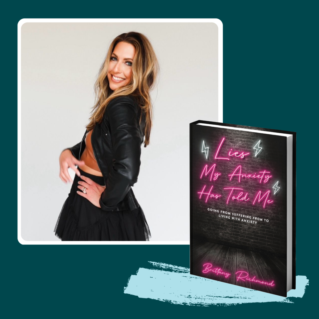 Brittany Richmond, author and mental health advocate, with her book Lies My Anxiety Has Told Me, traces her journey from suffering with anxiety to living fully alongside it — showing what living with anxiety can actually look like.