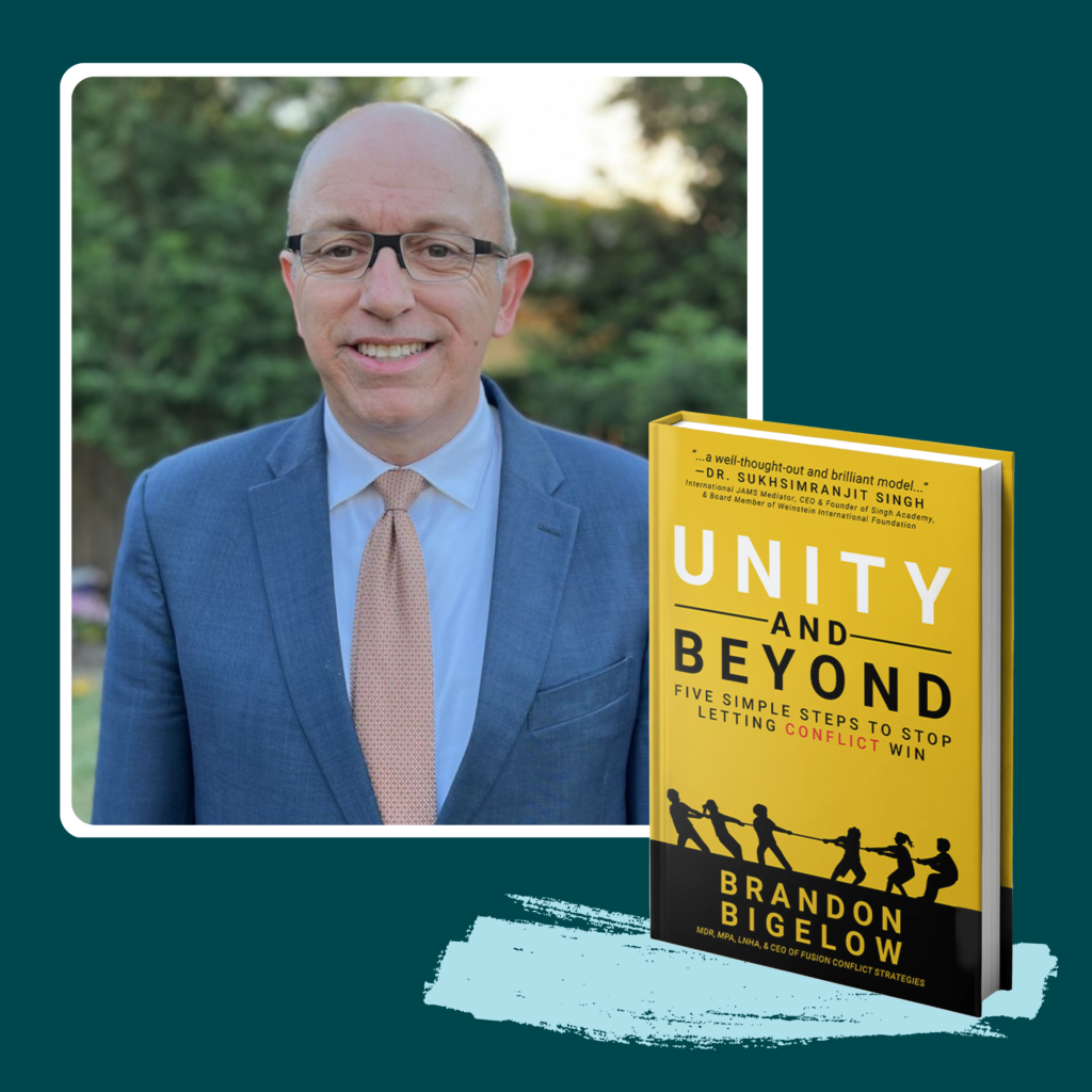 Brandon Bigelow, CEO of Fusion Conflict Strategies, with his book Unity and Beyond, traces his approach to resolving conflict through five simple steps — showing how to stop letting conflict win in relationships, workplaces, and communities.
