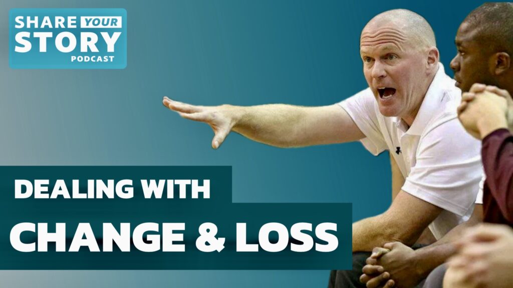 Photo of Wes Bruns coaching courtside on the Share Your Story Podcast, dealing with change and loss