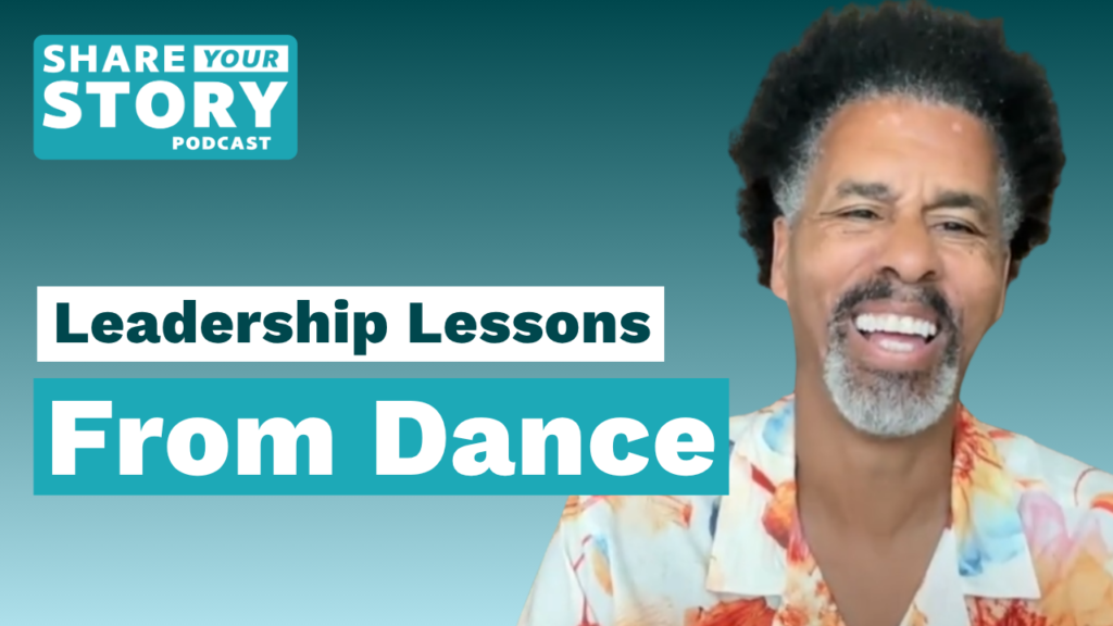 Photo of Bradley Rapier laughing in a floral shirt, "Leadership Lessons From Dance" text overlay, Share Your Story Podcast